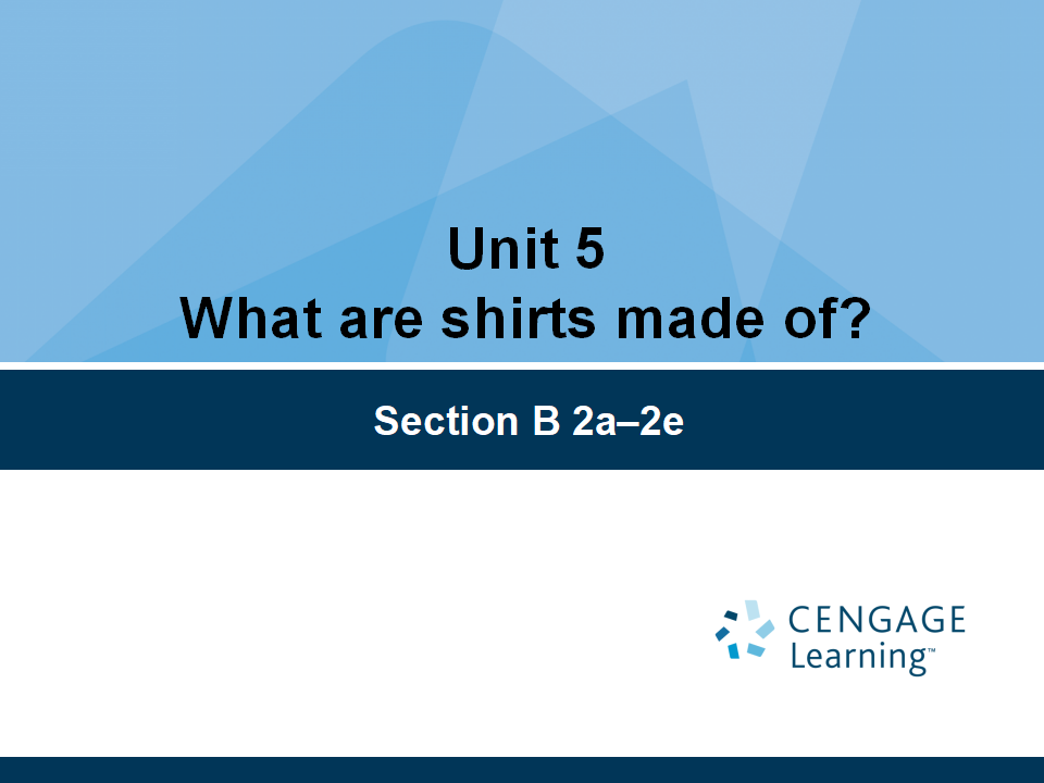 新目标Go for it版九年级Unit 5 What are the shirts made ofUnit 5 What are the shirts made of_L4323_九年级精品课件_01.png